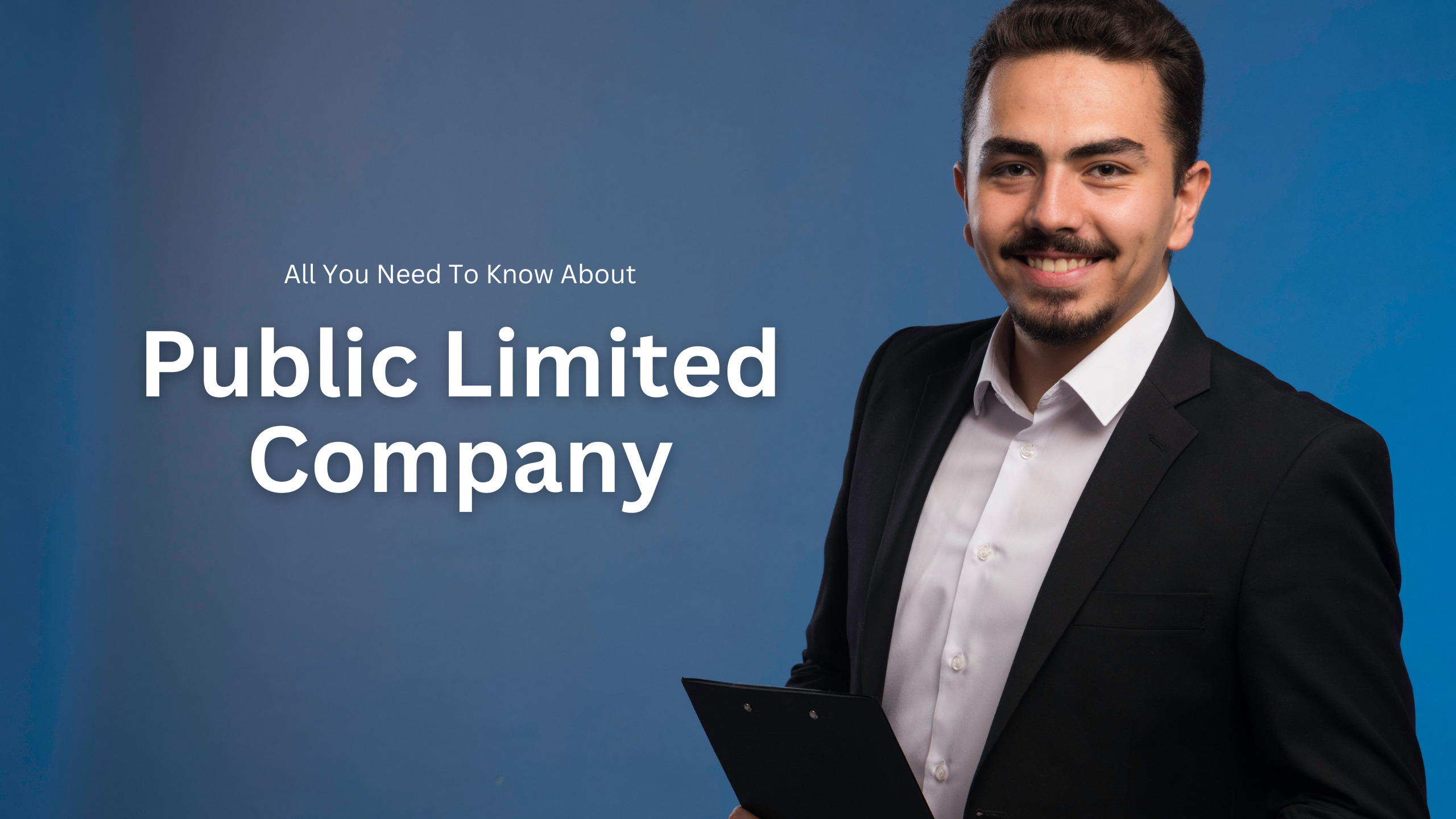 A Complete Guide to Incorporating a Public Limited Company in India