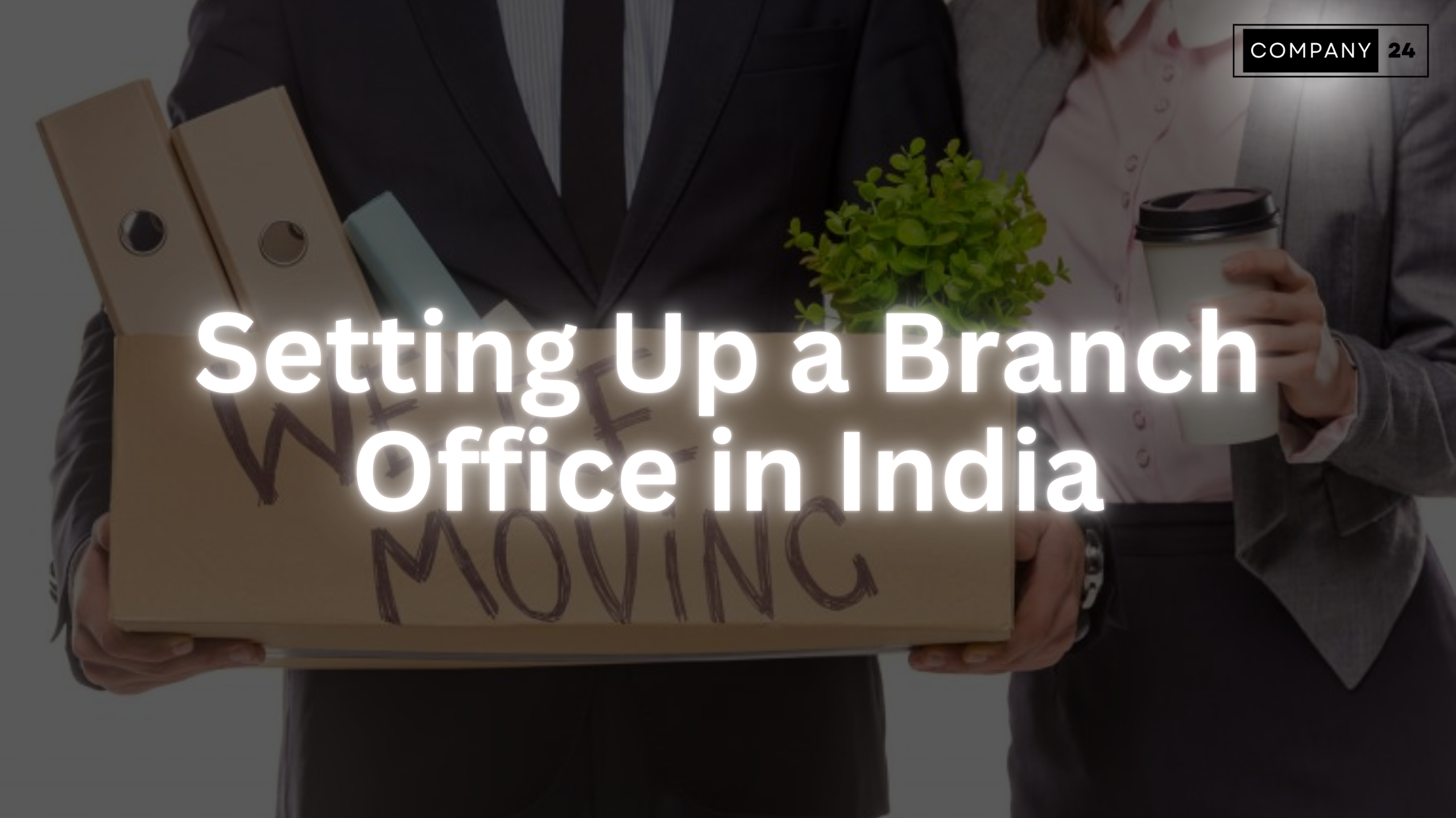 Essential Compliance for Setting Up a Branch Office in India