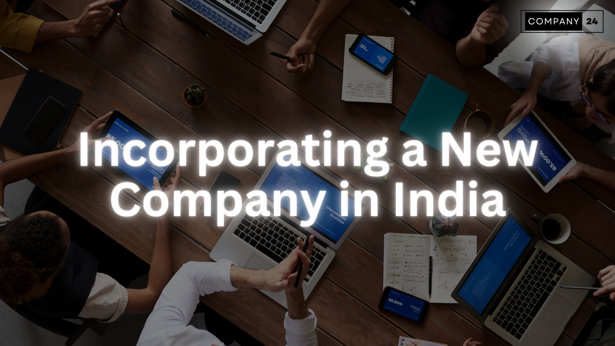 Incorporating a New Company in India: A Comprehensive Guide